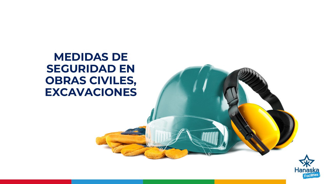 MEDIDAS DE SEGURIDAD EN OBRAS CIVILES Y EXCAVACIONES