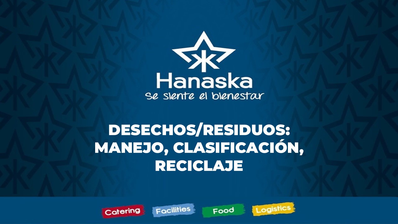 DESECHOS Y RESIDUOS: MANEJO, CLASIFICACIÓN, RECICLAJE