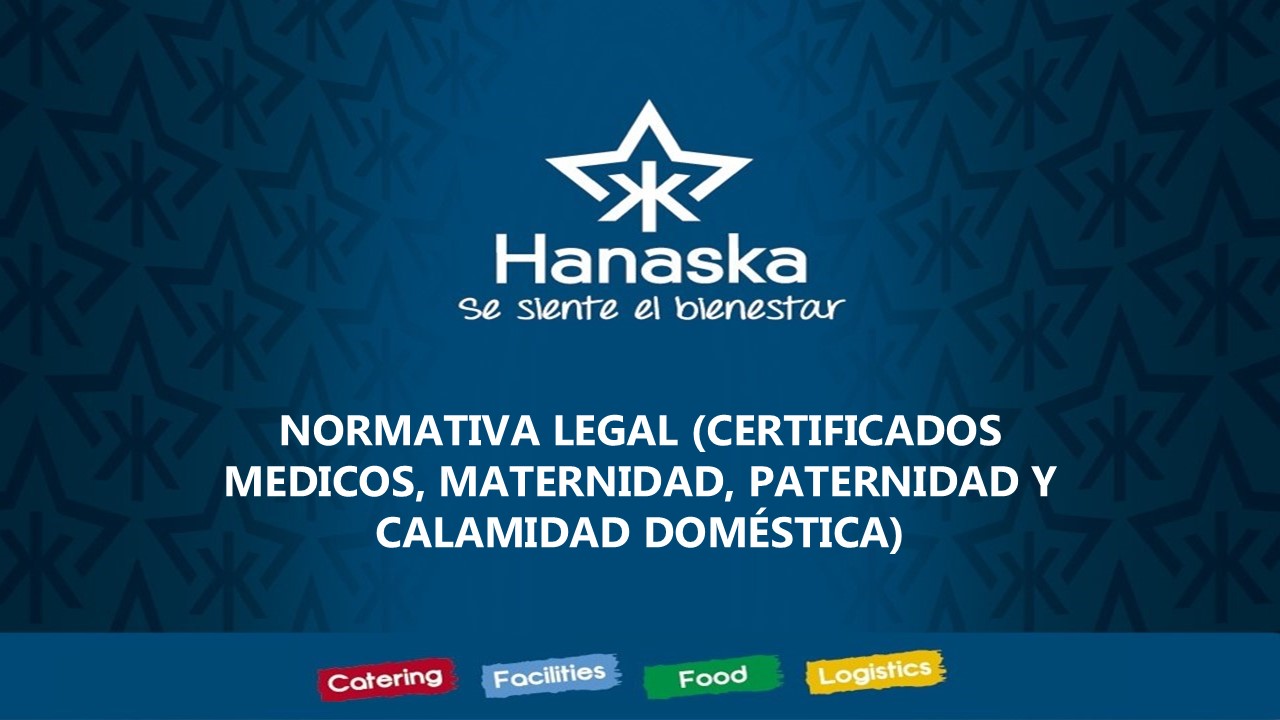 NORMATIVA LEGAL (CERTIFICADOS MEDICOS, MATERNIDAD, PATERNIDAD Y CALAMIDAD DOMÉSTICA)